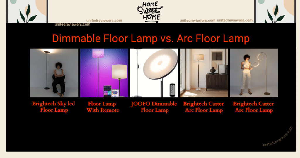 Dimmable Floor Lamp vs. Arc Floor Lamp